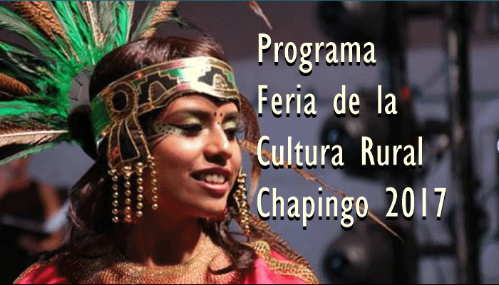 Feria de la Cultura Rural Chapingo 2017